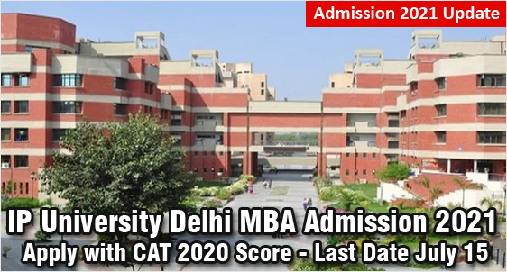 Ip University Delhi Mba Admission 21 Top Mba Colleges Criteria Fee Selection Process