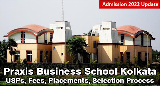 Praxis Business School Kolkata Admission 2022