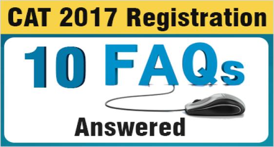 CAT 2017 Registration FAQs 