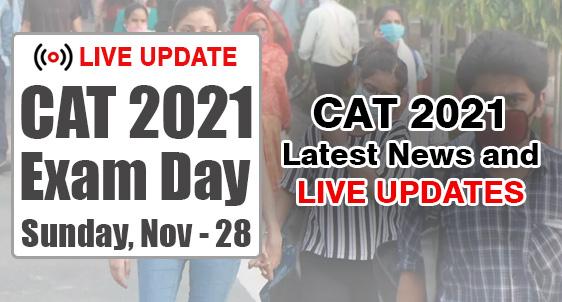 IIM CAT 2021 LIVE UPDATES