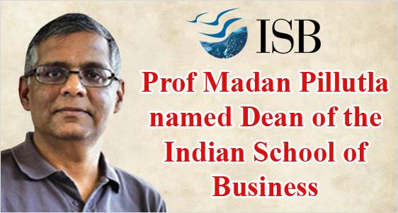 Prof Madan Pillutla to be New Dean at ISB from July 2021