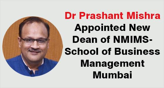 SVKM's NMIMS appoints Dr. Prashant Mishra as the New Dean