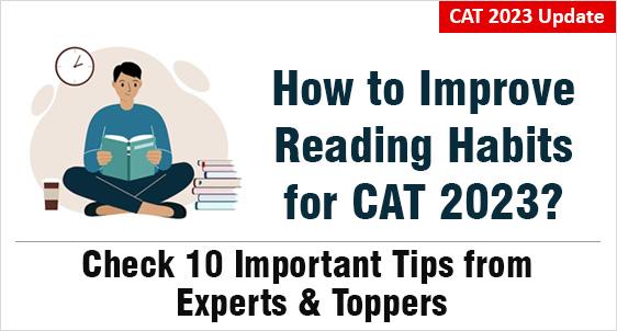 CAT 2023: 10 Tips to Improve your reading habits 