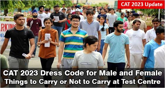CAT 2023 Dress Code for Exam Day & Things to Carry