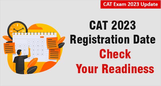 CAT Exam 2023 Registration Date
