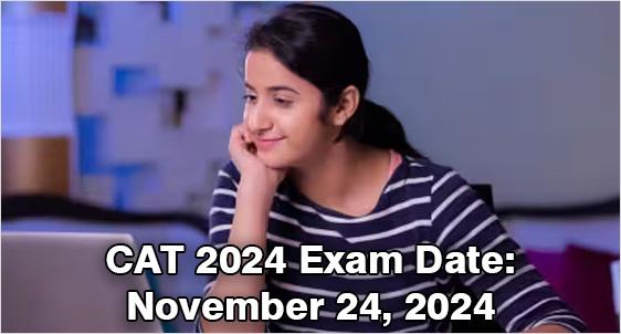 CAT 2024 Exam Date