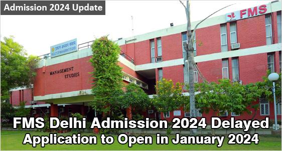 FMS Delhi Admission 2024 Process Delayed