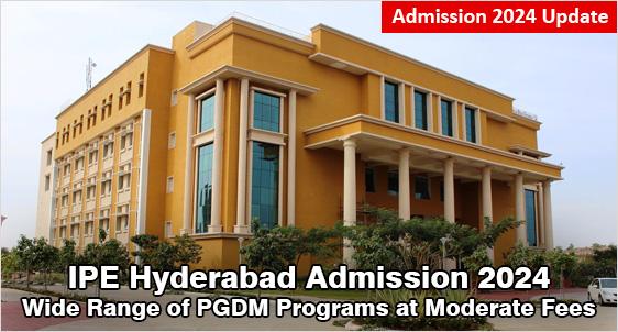 IPE Hyderabad PGDM Admission 2024
