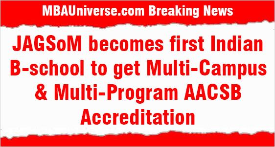 JAGSoM becomes first Indian Multi-Campus Multi-Program AACSB Accredited B-school
