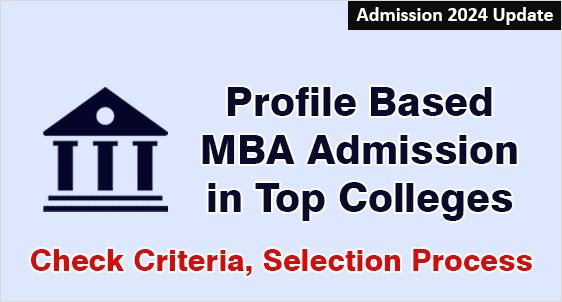 Profile Based Admission in Top MBA Colleges