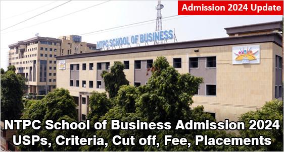 NTPC School of Business Noida Admission 2024