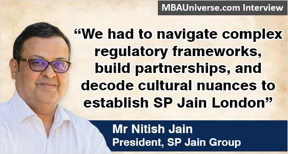 Mr Nitish Jain, President, SP Jain Group 