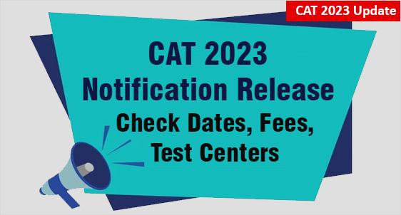 CAT 2023 Notification Release on July 30, 2023
