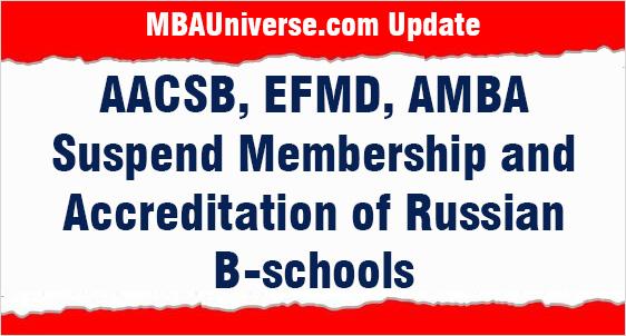 AACSB, EFMD, AMBA suspend Membership and Accreditation of Russian B-schools 